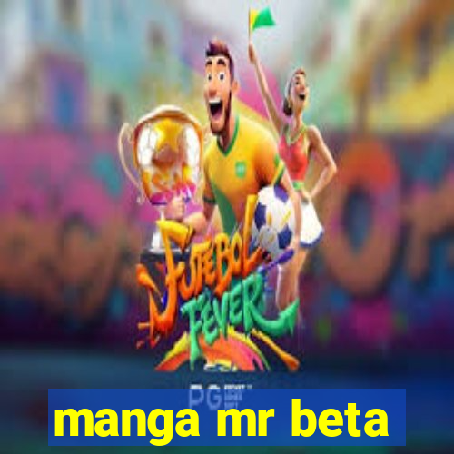 manga mr beta